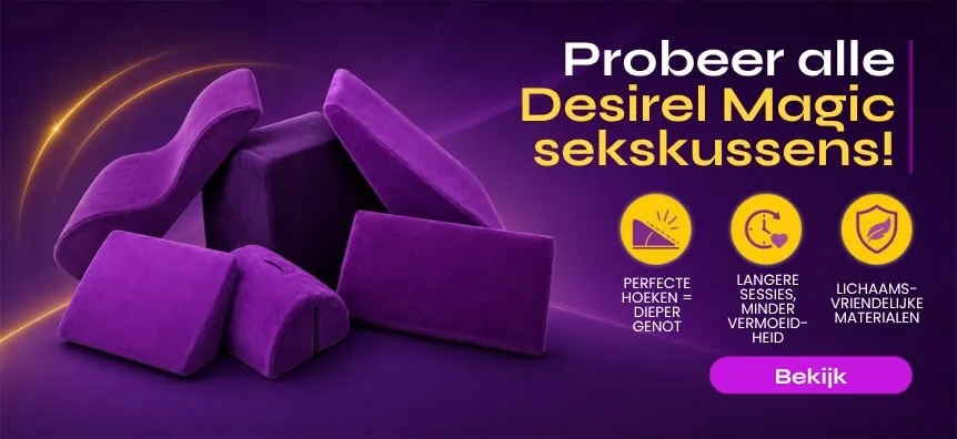 Probeer alle Desirel Magic sekskussens! | Sex Shop Nederland Desirel.nl